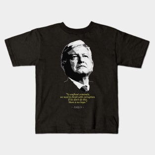 AMLO Quote Kids T-Shirt